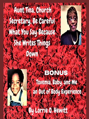 cover image of Aunt Tina, Church Secretary, Be Careful What You Say Because She Writes Things Down Bonus Toxemia